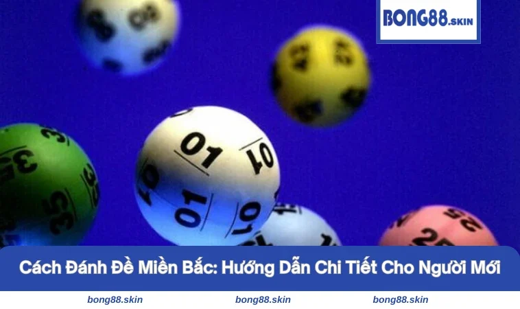 cách đánh đề miền Bắc